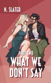 What We Don't Say - Part Two (Beta Accepted Special Editions)