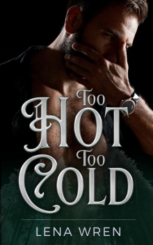 Too Hot, Too Cold