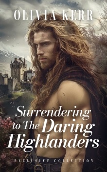 Surrendering to the Daring Highlanders - Exclusive Collection