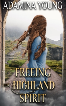 Freeing Her Highland Spirit