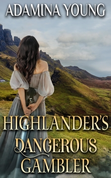 Highlander’s Dangerous Gambler