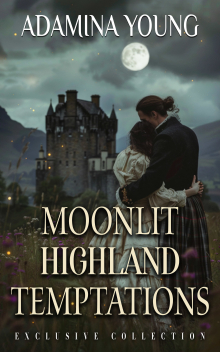 Moonlit Highland Temptations