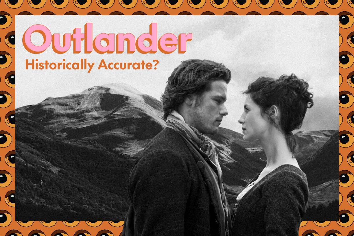 Is Outlander Historically Accurate? What They Got Right & Wrong