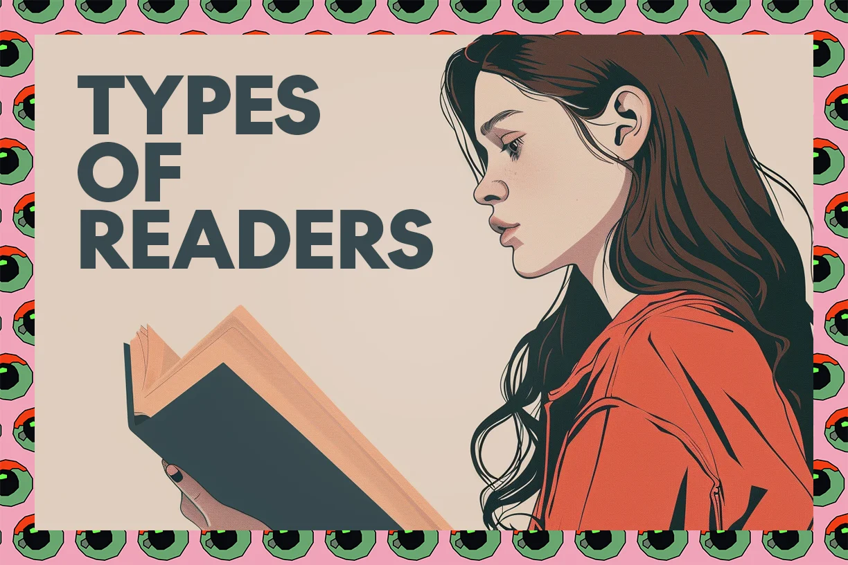 20 Different Types of Readers: What Kind of Bookworm Are You?