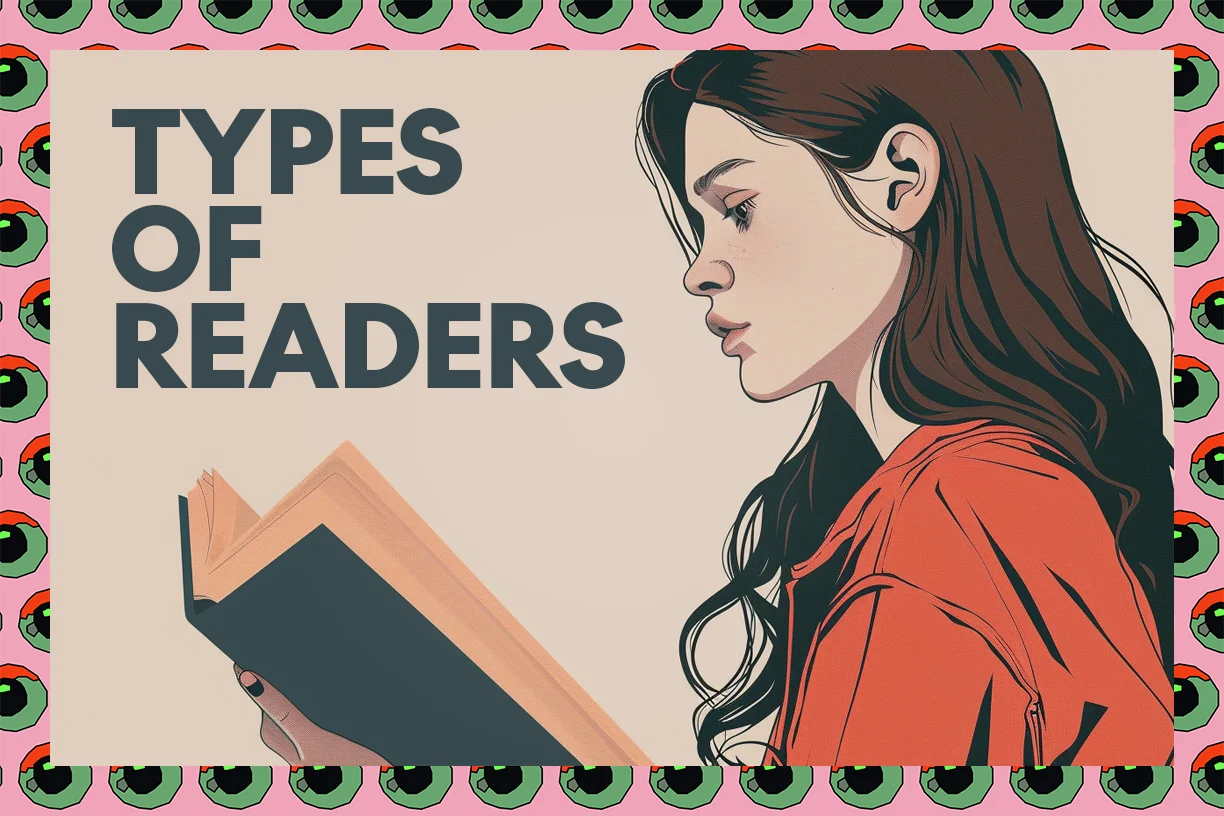 16 Different Types of Readers: What Kind of Bookworm Are You?