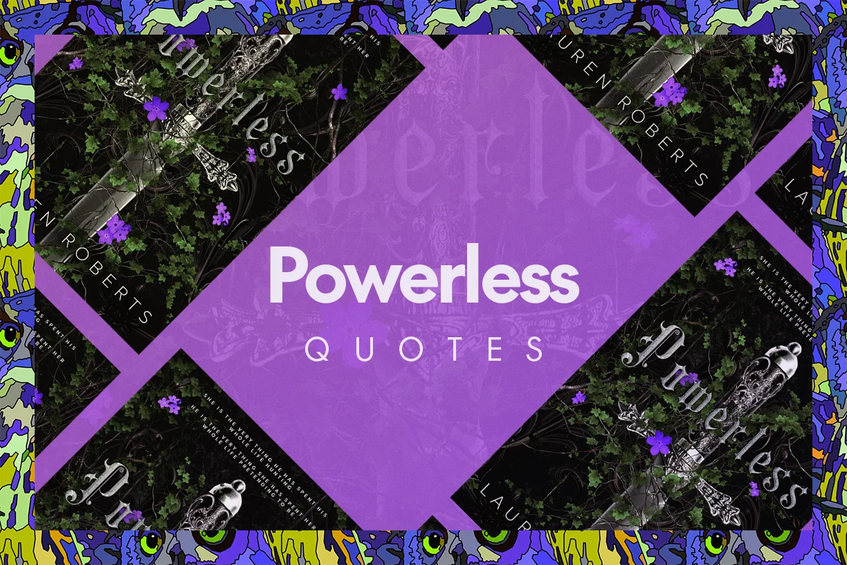 Exploring Love in 'Powerless': Top Romantic Quotes by Lauren Roberts
