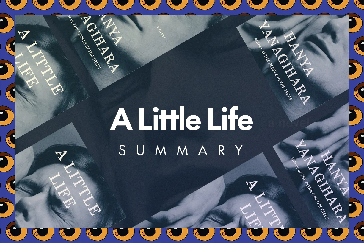 Breaking Down 'A Little Life': An In-Depth Book Summary