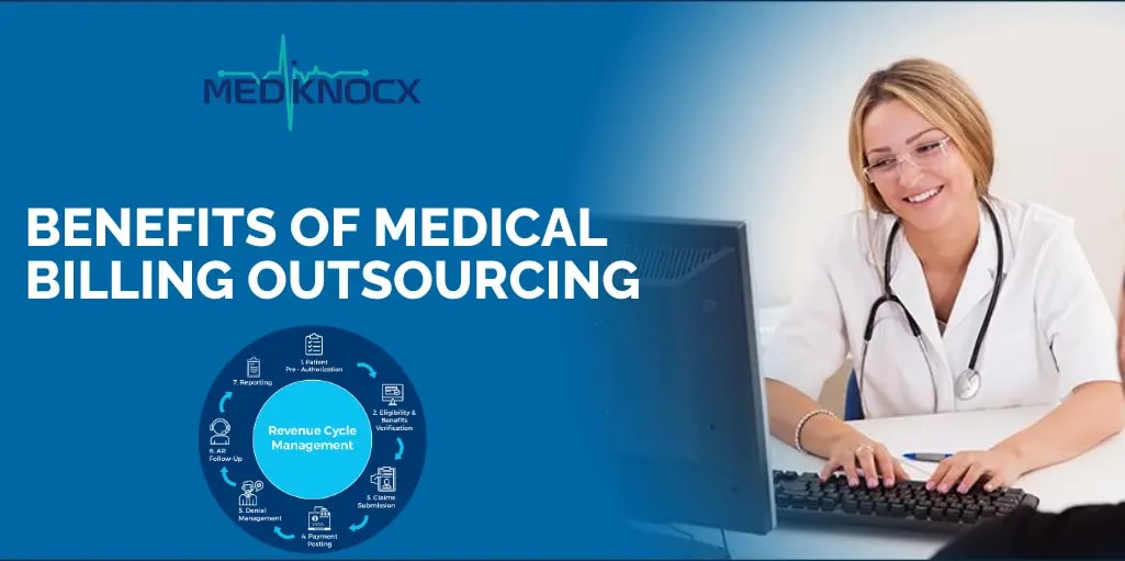 Benefits of Medical Billing Outsourcing with Mediknocx Benefits of Medical Billing Outsourcing with Mediknocx