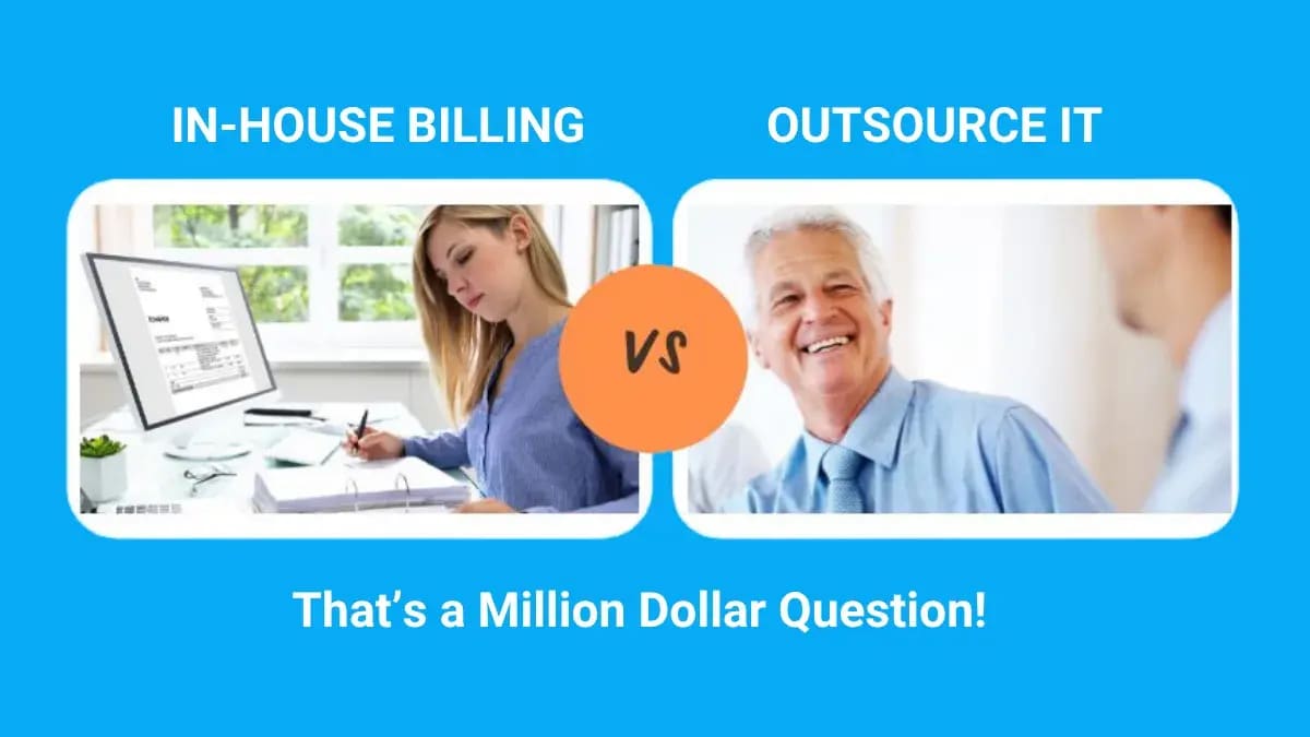In-House Billing vs Outsourcing: What’s Better? In-House Billing vs Outsourcing: What’s Better?