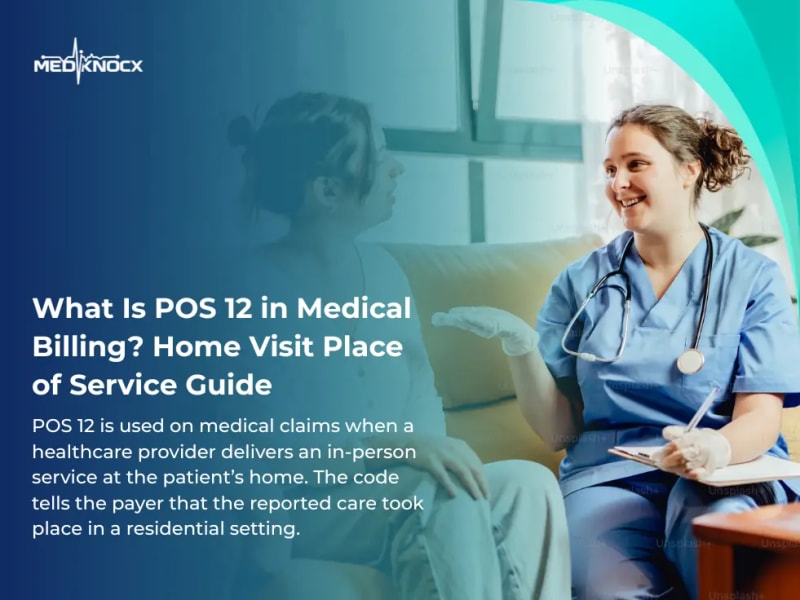 POS 12 in Medical Billing - Home Visit Codes & Billing Guide
