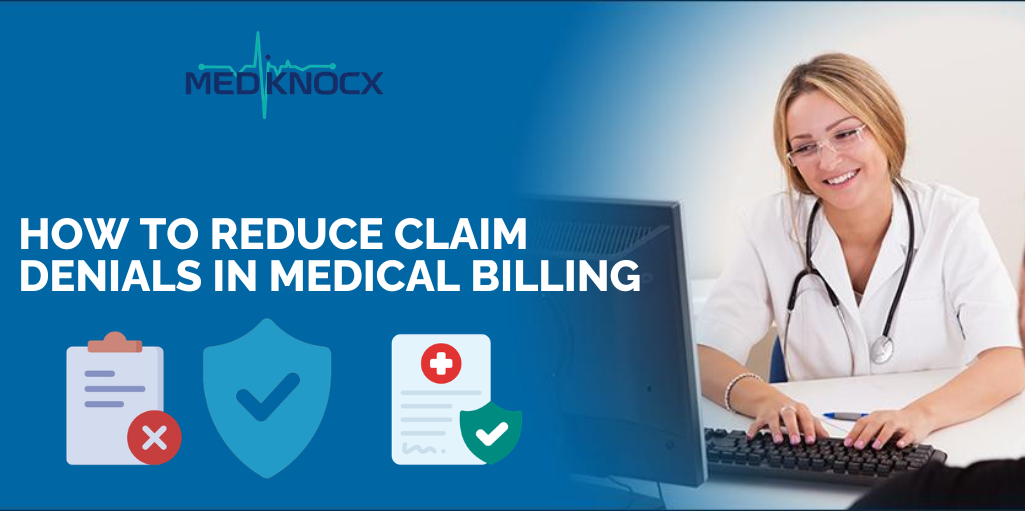 How to Reduce Claim Denials in Medical Billing
