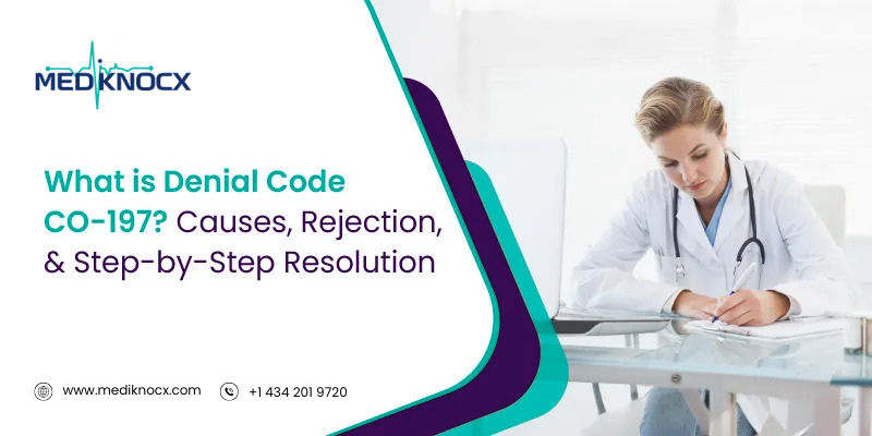 What Is Denial Code CO-197? Causes, Prevention, and Step-by-Step Resolution