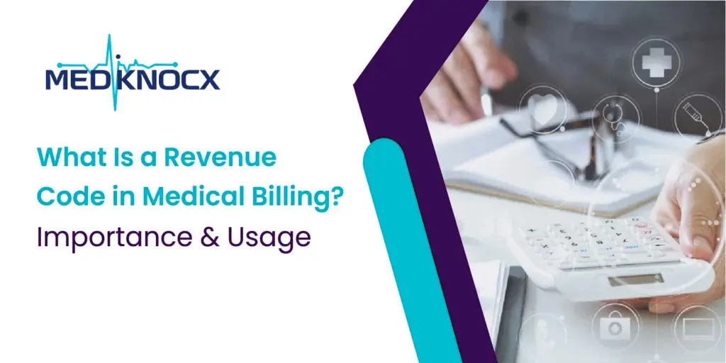 What Is a Revenue Code in Medical Billing Importance, Examples & Usage