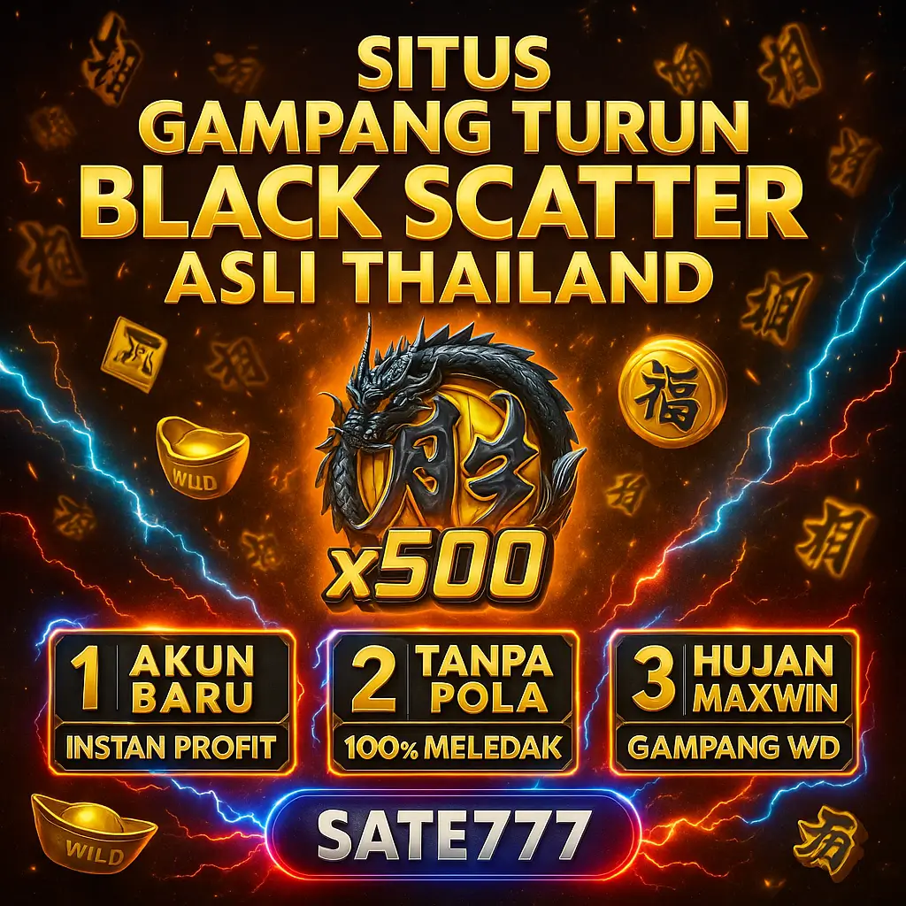 SATE777 GAMPANG TURUN BLACK SCATTER ASLI THAILAND