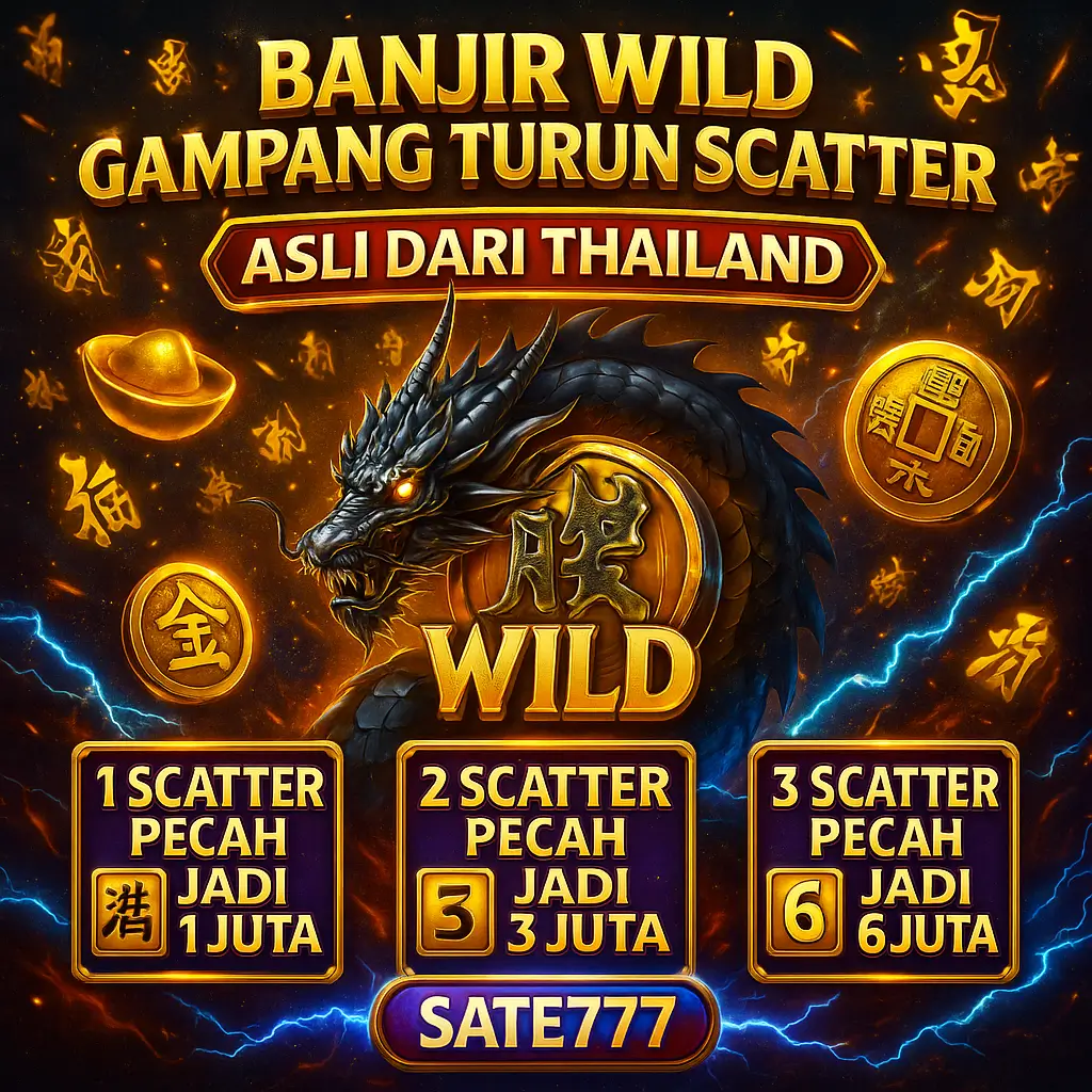 SATE777 BANJIR WILD GAMPANG TURUN SCATTER ASLI DARI THAILAND