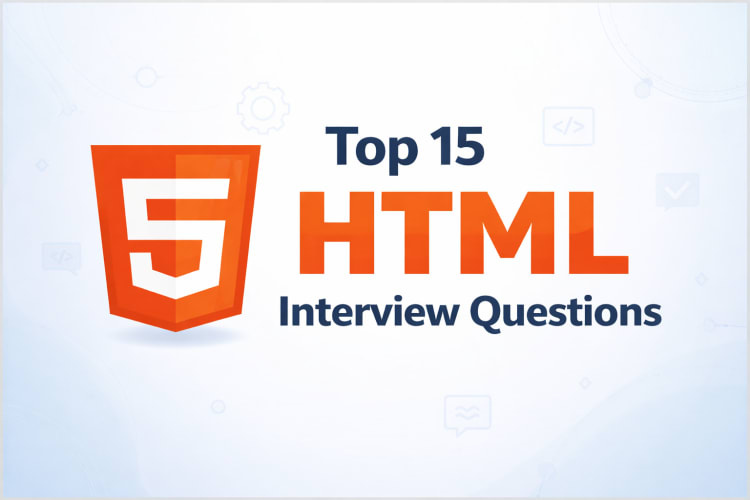 HTML top 15 Interview Questions