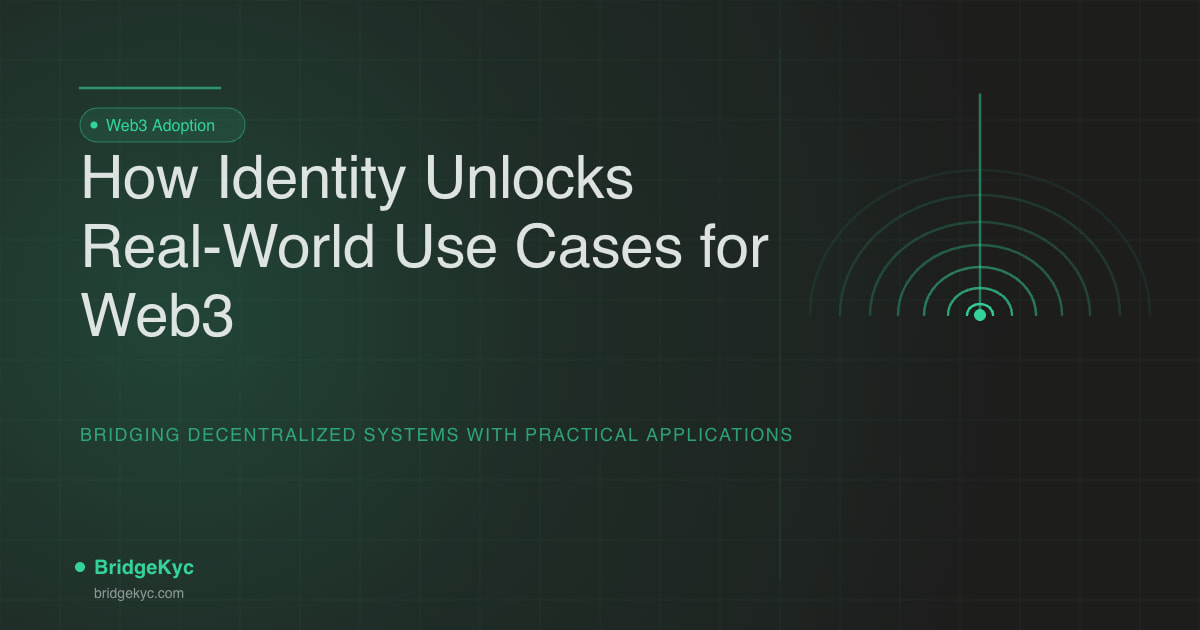 How Identity Unlocks Real-World Use Cases for Web3