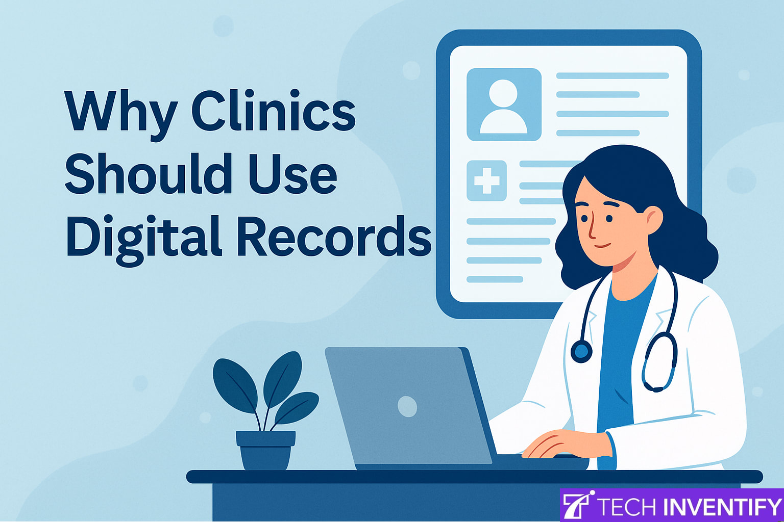 Why Clinics Should Use Digital Records