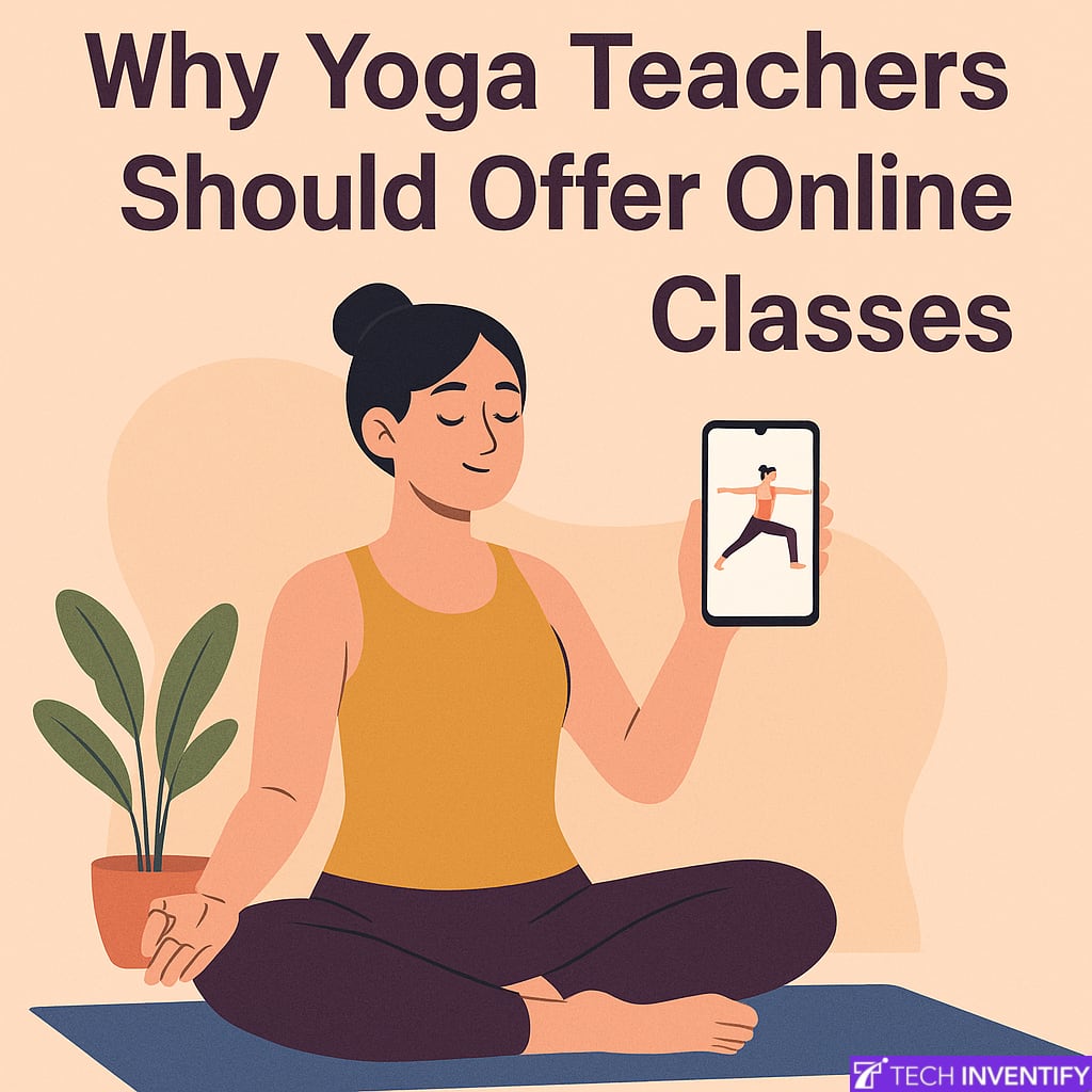 Why Yoga Teachers Should Offer Online Classes