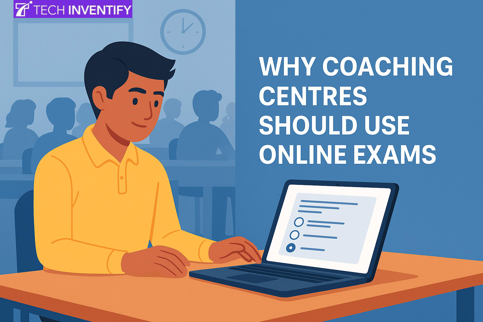 Why Coaching Centers Should Use Online Exams