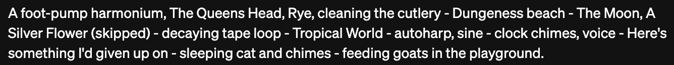 Text screenshot of recent Anna Peaker mix that starts A foot-pump harmonium and ends feeding goats in the playground
