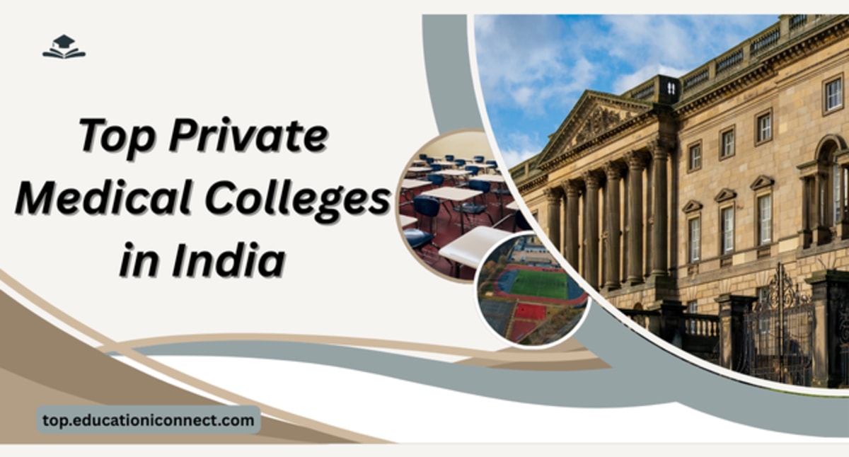 Top Private Medical Colleges in India