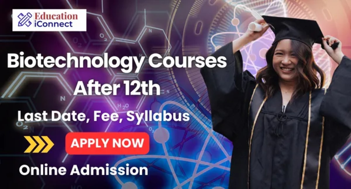 Biotechnology Courses after 12th
