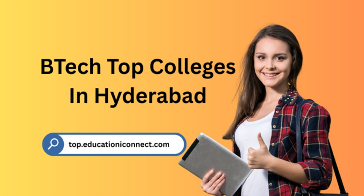 BTech Top Colleges In Hyderabad