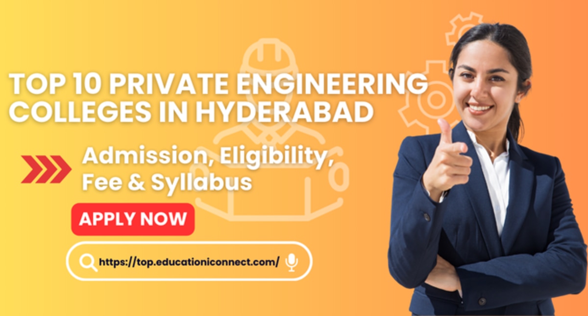 top 10 Private engineering colleges in Hyderabad 