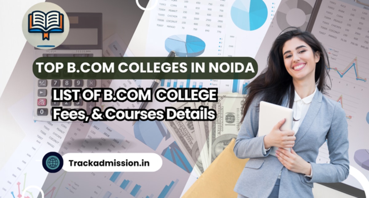 Top B.Com Colleges In Noida