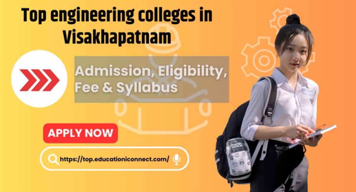 Top engineering colleges in Visakhapatnam 