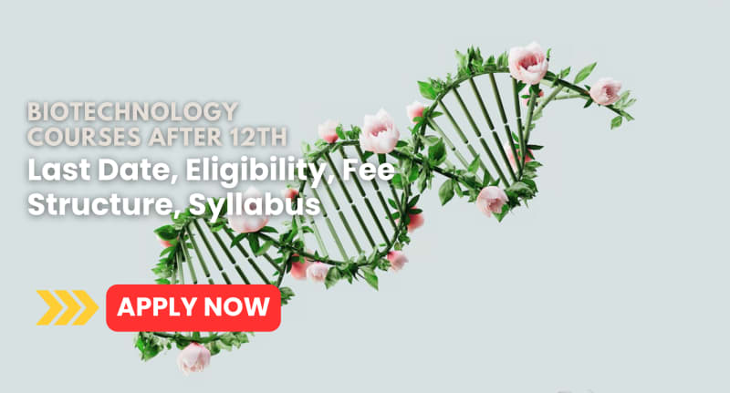 Biotechnology Courses After 12th