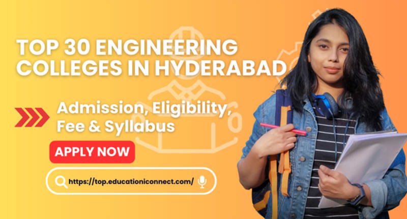 Top 30 Engineering colleges in Hyderabad.