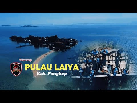 TOURCAMP PULAU LAIYA KABUPATEN PANGKEP
