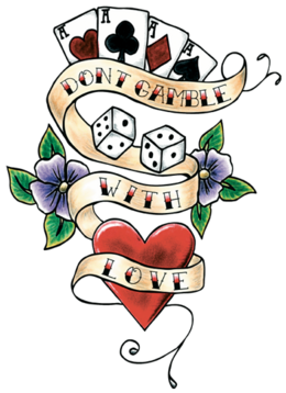 Don T Gamble With Love Tattoo - Free Transparent PNG Clipart Images Download. - Transparent PNG Free Download