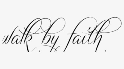 Faith Clipart Walk By Faith - Faith Transparent Background, HD Png Download - Tattoo Transparent PNG Free Download