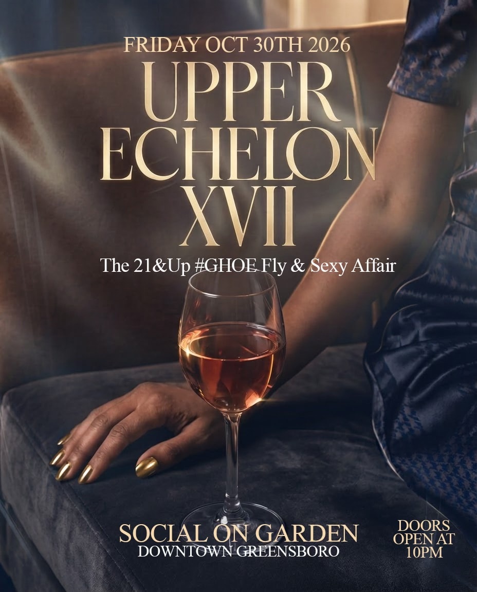 Upper Echelon XVII: The 21&Up #GHOE Fly & Sexy Affair