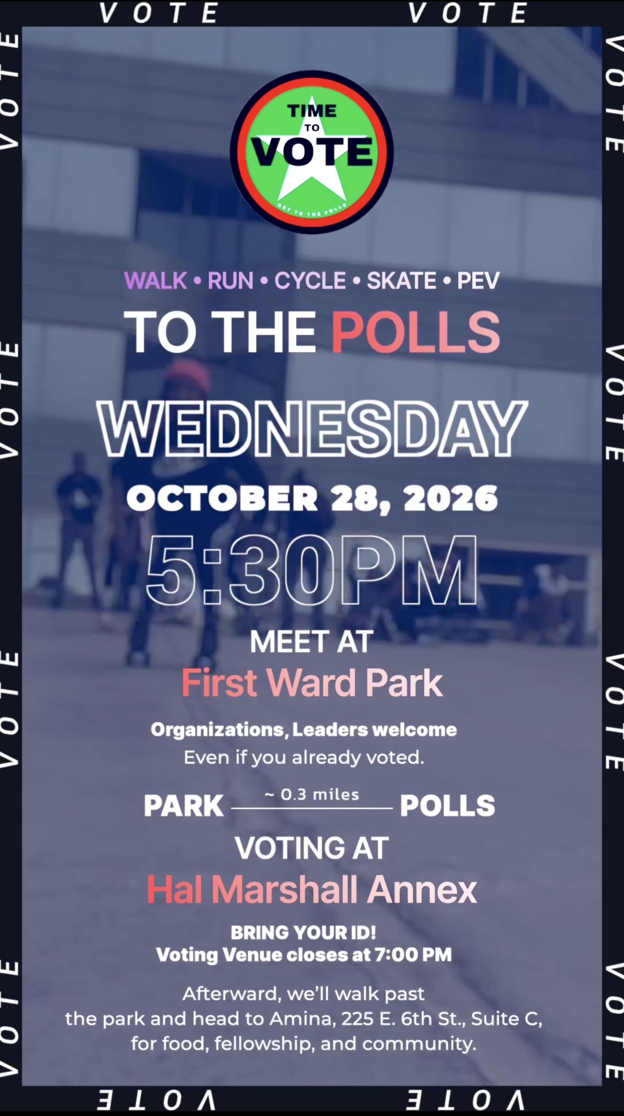 TIME to Vote: Walk. Run. Cycle. Skate. PEV. to the Polls