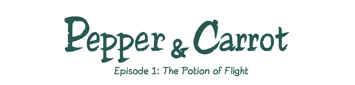 Pepper & Carrot - Episode 1: The Potion of Flight