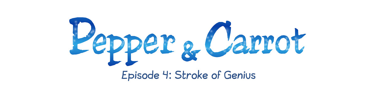 Pepper & Carrot - Episode 4: Stroke of Genius