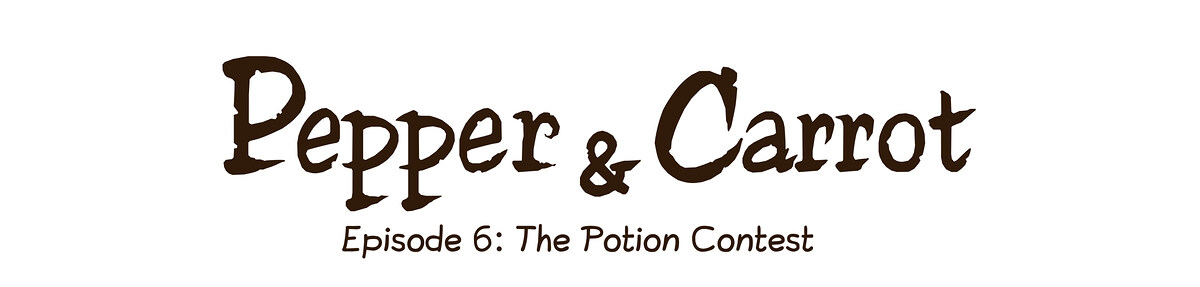 Pepper & Carrot - Episode 6: The Potion Contest