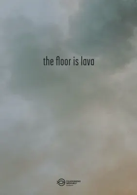THE FLOOR IS LAVA