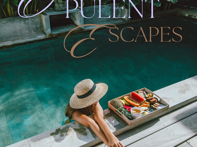 Opulent Escapes