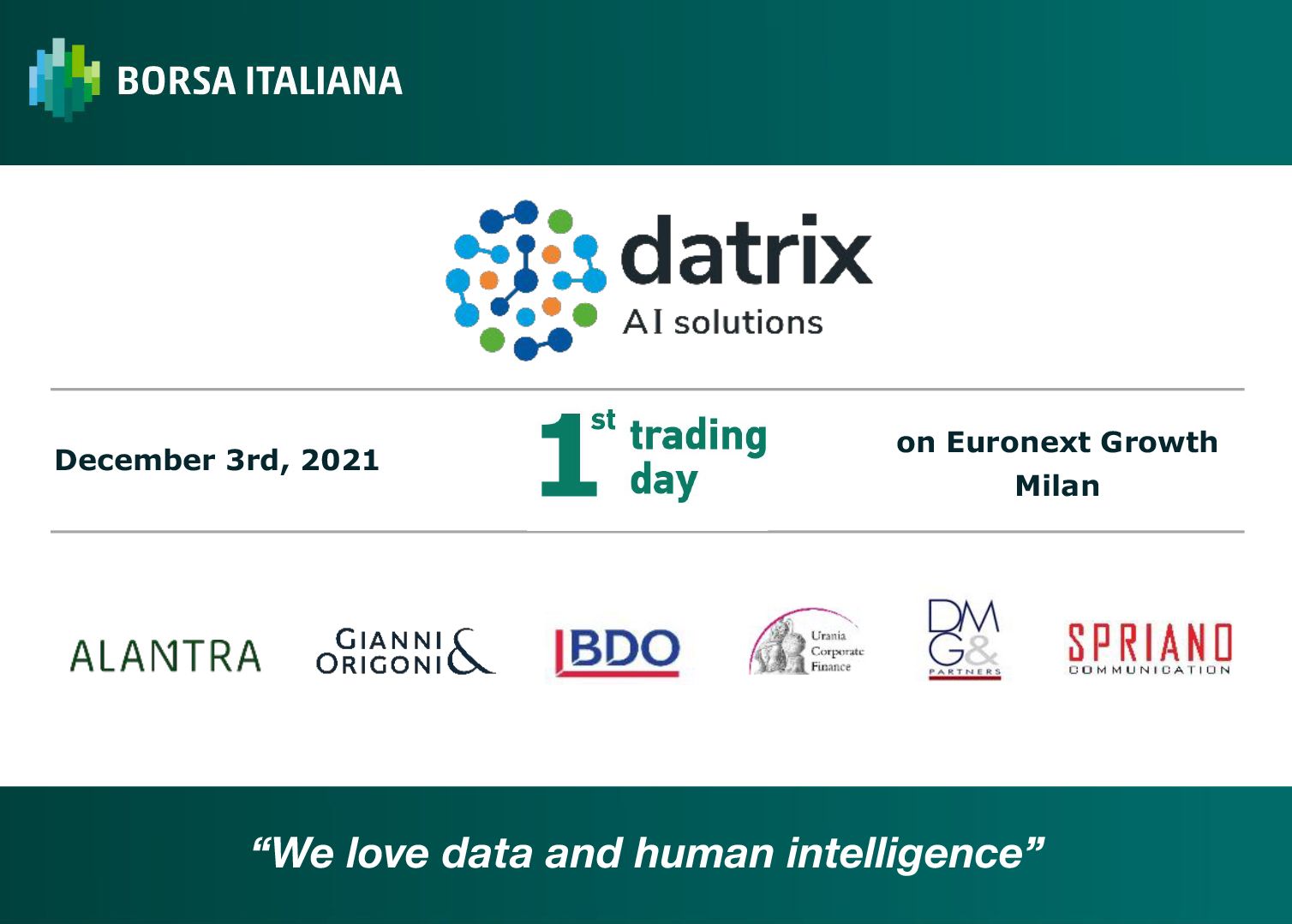 DATRIX will trade on Euronext Growth Milan, with Borsa Italiana’s approval.