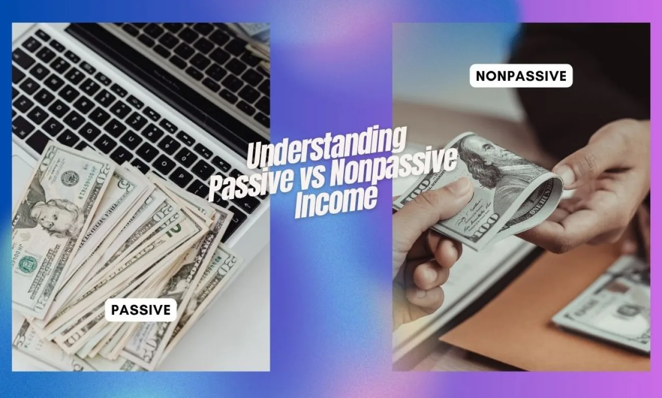 Understanding Passive vs Nonpassive Income: Which Is Right for You?