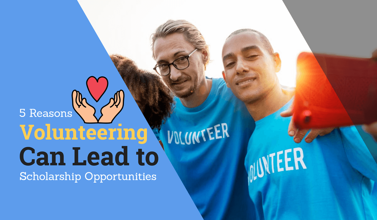 5 Reasons Volunteering Can Lead to Scholarship Opportunities