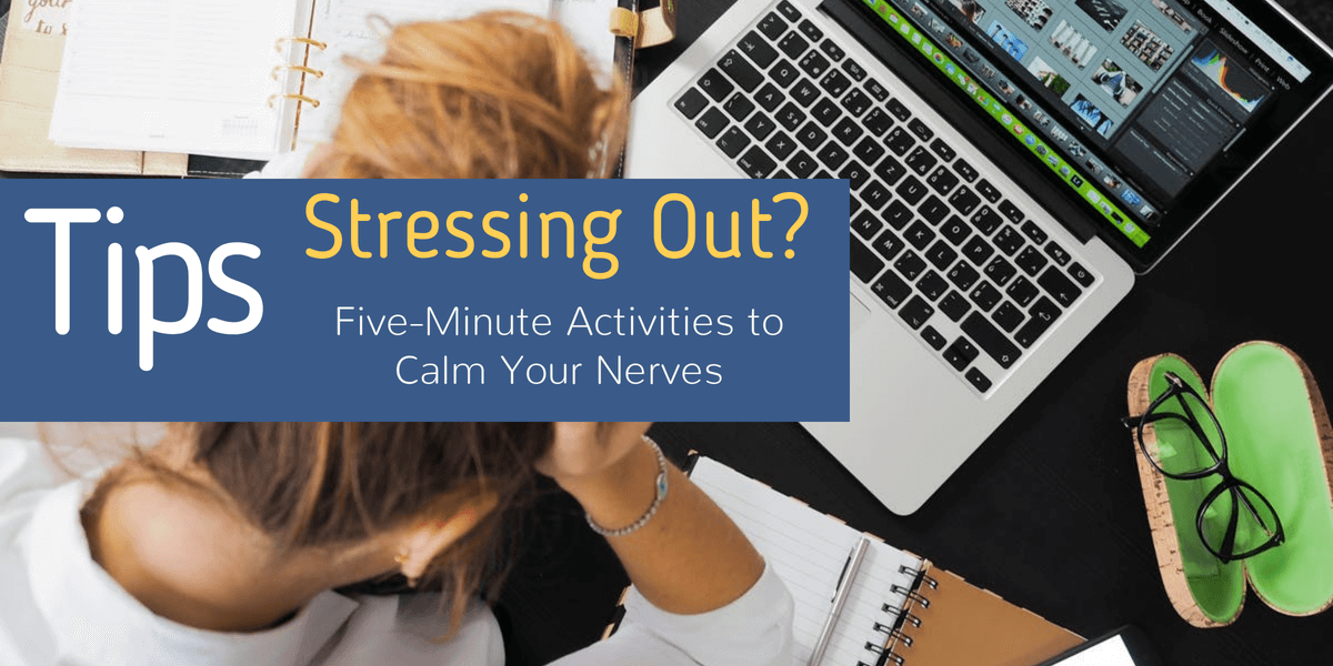 Five-Minute Activities to Calm Your Nerves