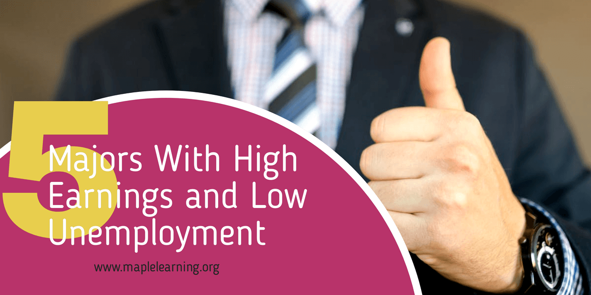 Majors With High Earnings and Low Unemployment