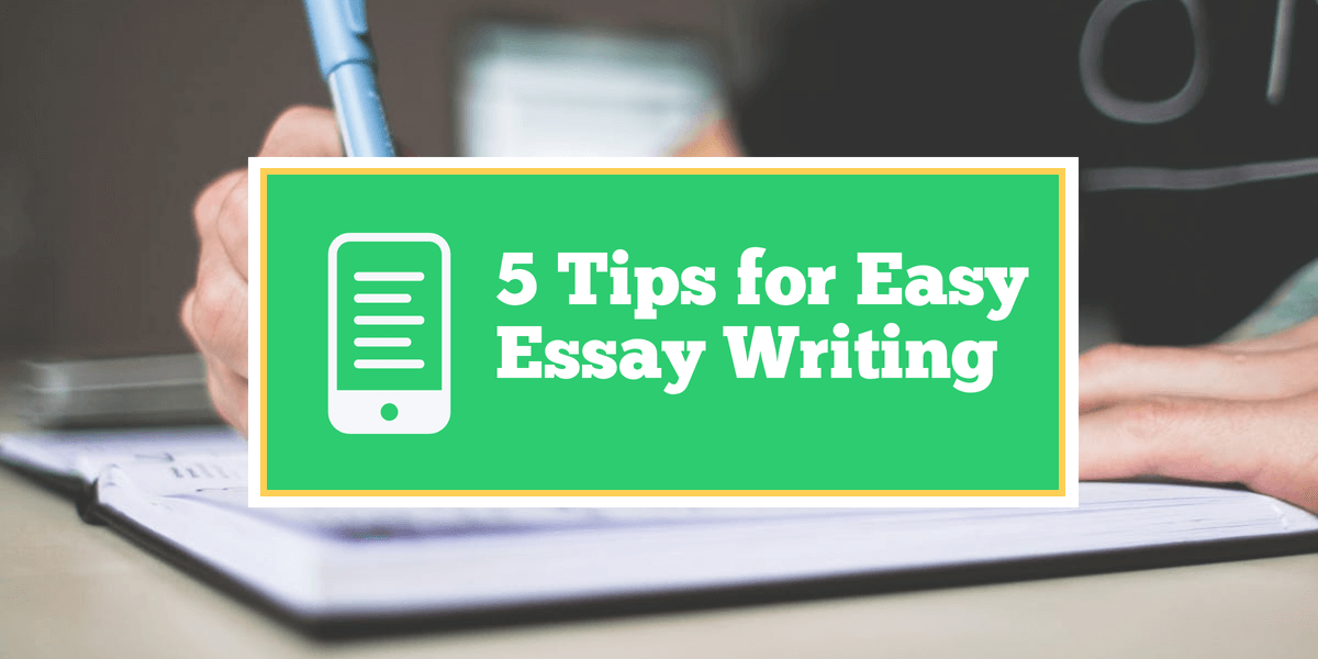 Tips for Easy Essay Writing