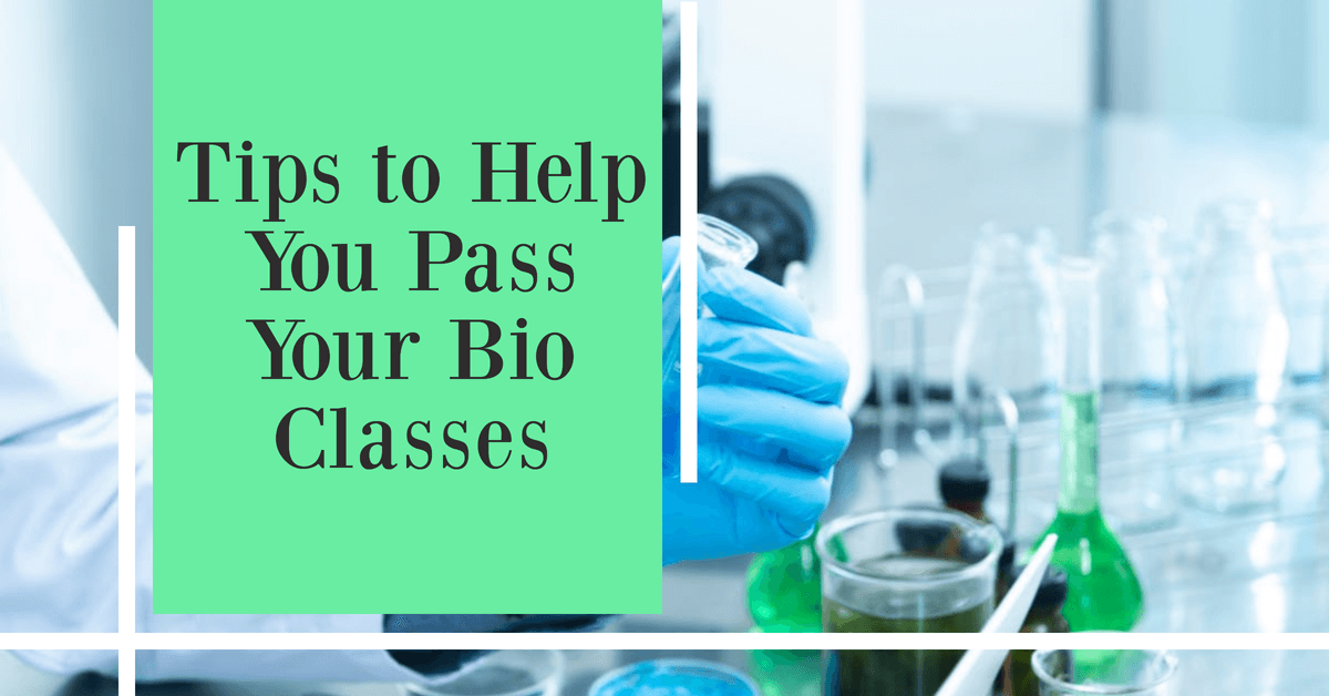 tips to pass your bio classes